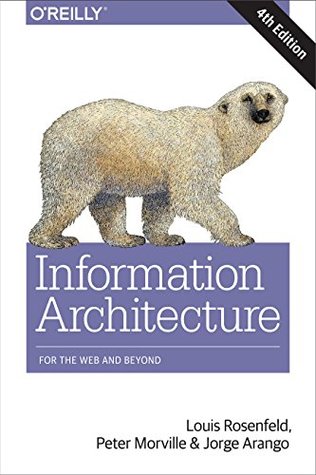 Information Architecture: For the Web and Beyond