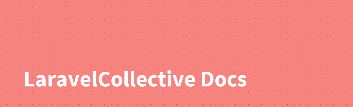 LaravelCollective Docs