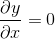 \frac{\partial y}{\partial x} = 0