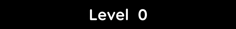 Level 0