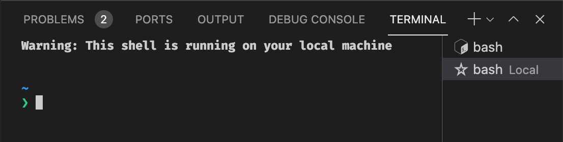 Warning to say that shell is running on your local machine