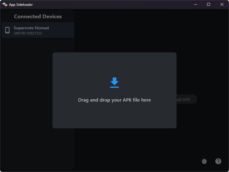 You can also just drag and drop your APK file into the Android Sideloader window at any time